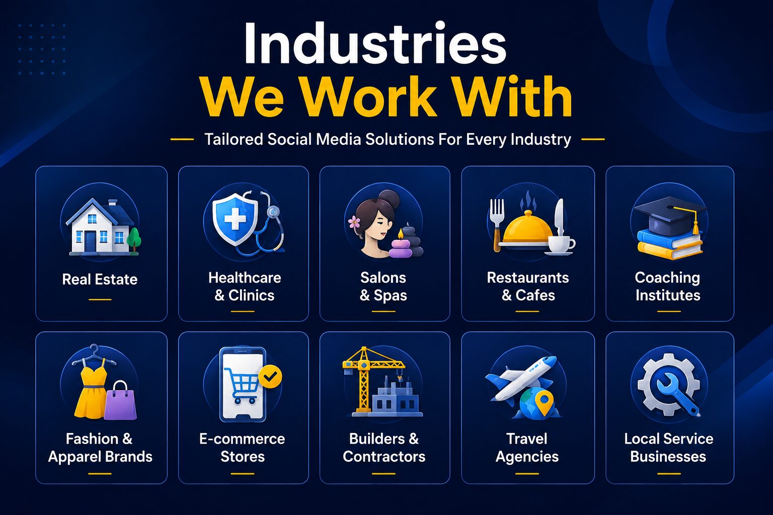 Industries We Work With Real Estate Healthcare & Clinics Salons & Spas Restaurants & Cafes Coaching Institutes Fashion & Apparel Brands E-commerce Stores Builders & Contractors Travel Agencies Local Service Businesses